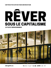 Affiche du film documentaire Rêver sous le capitalisme de Sophie Bruneau