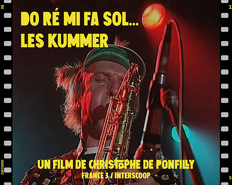 Do Ré Mi Fa Sol La Si Do... Les Kummer de Christophe de Ponfilly et J.F. Giré