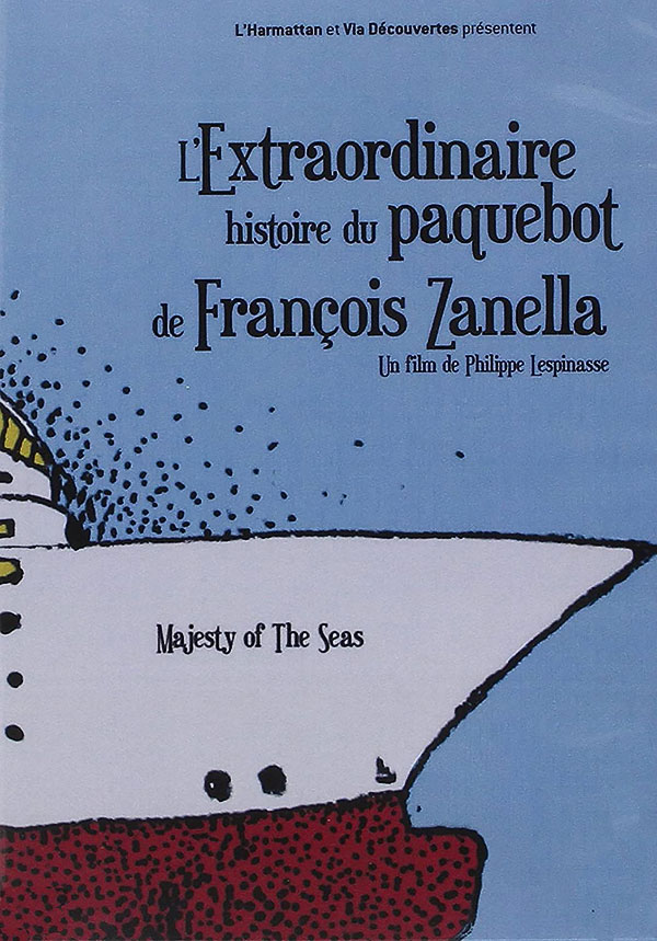 L'Extraordinaire histoire du paquebot de François Zanella, de Philippe Lespinasse